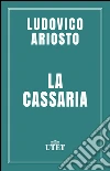 La Cassaria. E-book. Formato EPUB ebook