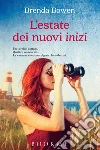 L'estate dei nuovi inizi. E-book. Formato EPUB ebook di Brenda Bowen