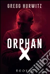 Orphan X. E-book. Formato EPUB ebook
