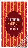 Il momento propizio. 99 storie confuciane. E-book. Formato EPUB ebook di Mencio