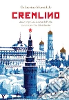 Cremlino: Dalle origini all’ascesa di Putin: il cuore politico della Russia. E-book. Formato EPUB ebook di Catherine Merridale