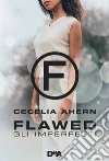 Flawed: Gli imperfetti. E-book. Formato EPUB ebook di Cecelia Ahern