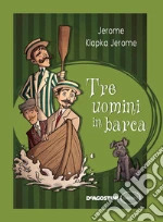 Tre uomini in barca. E-book. Formato EPUB