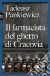 Il farmacista del ghetto di Cracovia. E-book. Formato EPUB ebook di Tadeusz Pankiewicz