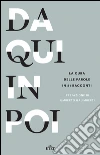 Da qui in poi: La cura delle parole in 21 racconti. E-book. Formato EPUB ebook di Aa. Vv.