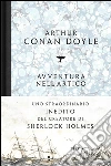 Avventura nell'Artico: Sei mesi a bordo della baleniera Hope. E-book. Formato EPUB ebook di Arthur Conan Doyle