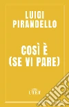 Così è (se vi pare). E-book. Formato EPUB ebook