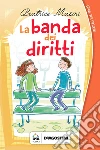 La banda dei diritti. E-book. Formato EPUB ebook di Beatrice Masini