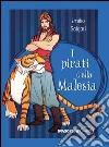 I pirati della Malesia. E-book. Formato EPUB ebook di Emilio Salgari