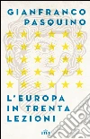 L'Europa in trenta lezioni. E-book. Formato EPUB ebook di Gianfranco Pasquino