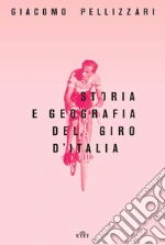 Storia e geografia del Giro d'Italia. E-book. Formato EPUB
