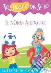 Il nonno allenatore. Lettori in gamba. E-book. Formato EPUB ebook