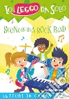 Suono in una rock band. Lettori in gamba. E-book. Formato EPUB ebook di Roberta Zilio