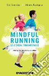 Mindful running: La corsa consapevole. E-book. Formato EPUB ebook di Moi Gonzàlez