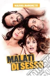 Malati di sesso. E-book. Formato EPUB ebook di Marina Marchetti