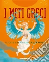 I miti greci: Gli dei e gli eroi della Grecia antica. E-book. Formato EPUB ebook di Federica Bernardo