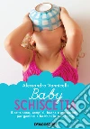 Baby schiscetta: Ricette sane, semplici, buone e trasportabili per genitori e bambini in movimento. E-book. Formato EPUB ebook di Alessandro Vannicelli