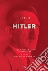 Il dossier Hitler: La biografia segreta del Fu¨hrer ordinata da Stalin. E-book. Formato EPUB ebook di Henrik Eberle