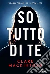 So tutto di te. E-book. Formato EPUB ebook di Clare Mackintosh
