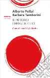 Il metodo famiglia felice: Come allenare i figli alla vita. E-book. Formato EPUB ebook di Alberto Pellai