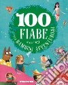 100 fiabe per bambini avventurosi. E-book. Formato EPUB ebook
