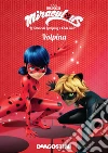 Volpina (Miraculous: le storie di Ladybug e Chat Noir). E-book. Formato EPUB ebook di Aa. Vv.
