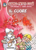 Il cuore (Esplorando il corpo umano). E-book. Formato EPUB ebook