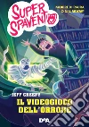 Il videogioco dell'orrore. E-book. Formato EPUB ebook di Jeff Creepy