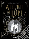 Attenti ai lupi. E-book. Formato EPUB ebook di Pierdomenico Baccalario
