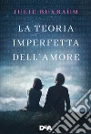 La teoria imperfetta dell'amore. E-book. Formato EPUB ebook