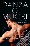 Danza o muori. E-book. Formato EPUB ebook