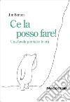 Ce la posso fare!: Una favola per tutte le età. E-book. Formato EPUB ebook di Jim Benton