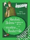 Sherlock Holmes - Il mastino dei Baskerville (Arthur Conan Doyle). E-book. Formato EPUB ebook di Arthur Conan Doyle