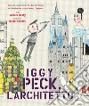 Iggy Peck. L'architetto. E-book. Formato EPUB ebook di Andrea Beaty
