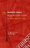 Allegro con fuoco: Innamorarsi della musica classica. E-book. Formato EPUB ebook