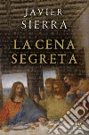 La cena segreta. E-book. Formato EPUB ebook