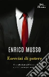 Esercizi di potere. E-book. Formato EPUB ebook di Enrico Musso