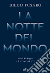 La notte del mondo: Marx, Heidegger e il tecnocapitalismo. E-book. Formato EPUB ebook di Diego Fusaro
