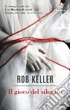 Il gioco del silenzio. E-book. Formato EPUB ebook di Rob Keller
