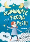 Buonanotte piccola peste: Storie per fare la nanna. E-book. Formato EPUB ebook di Tea Orsi