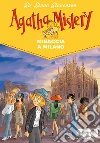 Minaccia a Milano. Agatha Mistery. Vol. 29. E-book. Formato EPUB ebook di Sir Steve Stevenson