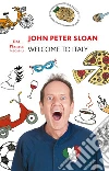 Welcome to Italy. E-book. Formato EPUB ebook di John Peter Sloan