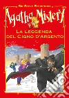 La leggenda del cigno d’argento. Agatha Mistery. E-book. Formato EPUB ebook di Sir Steve Stevenson