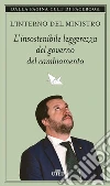 L’insostenibile leggerezza del governo del cambiamento. E-book. Formato EPUB ebook di L'interno del ministro