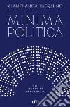 Minima politica: Sei lezioni di democrazia. E-book. Formato EPUB ebook di Gianfranco Pasquino
