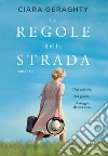 Regole della strada. E-book. Formato EPUB ebook di Ciara Geraghty