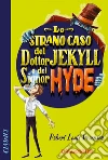 Lo strano caso del Dottor Jekyll e del Signor Hyde. E-book. Formato EPUB ebook di Robert Louis Stevenson