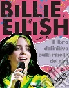 Billie Eilish: Il libro definitivo sulla ribelle del pop. E-book. Formato EPUB ebook di Aa. Vv.