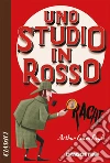 Studio in rosso. E-book. Formato EPUB ebook di Arthur Conan Doyle