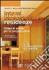 Interni biosostenibili: residenze: Criteri di scelta per la progettazione - Guida ai prodotti e ai materiali. E-book. Formato PDF ebook